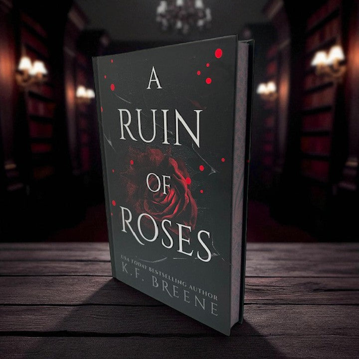 A Ruin Of Roses Special Edition Hardcover w/Sprayed Edges (Deliciously Dark Fairytales, Book 1)