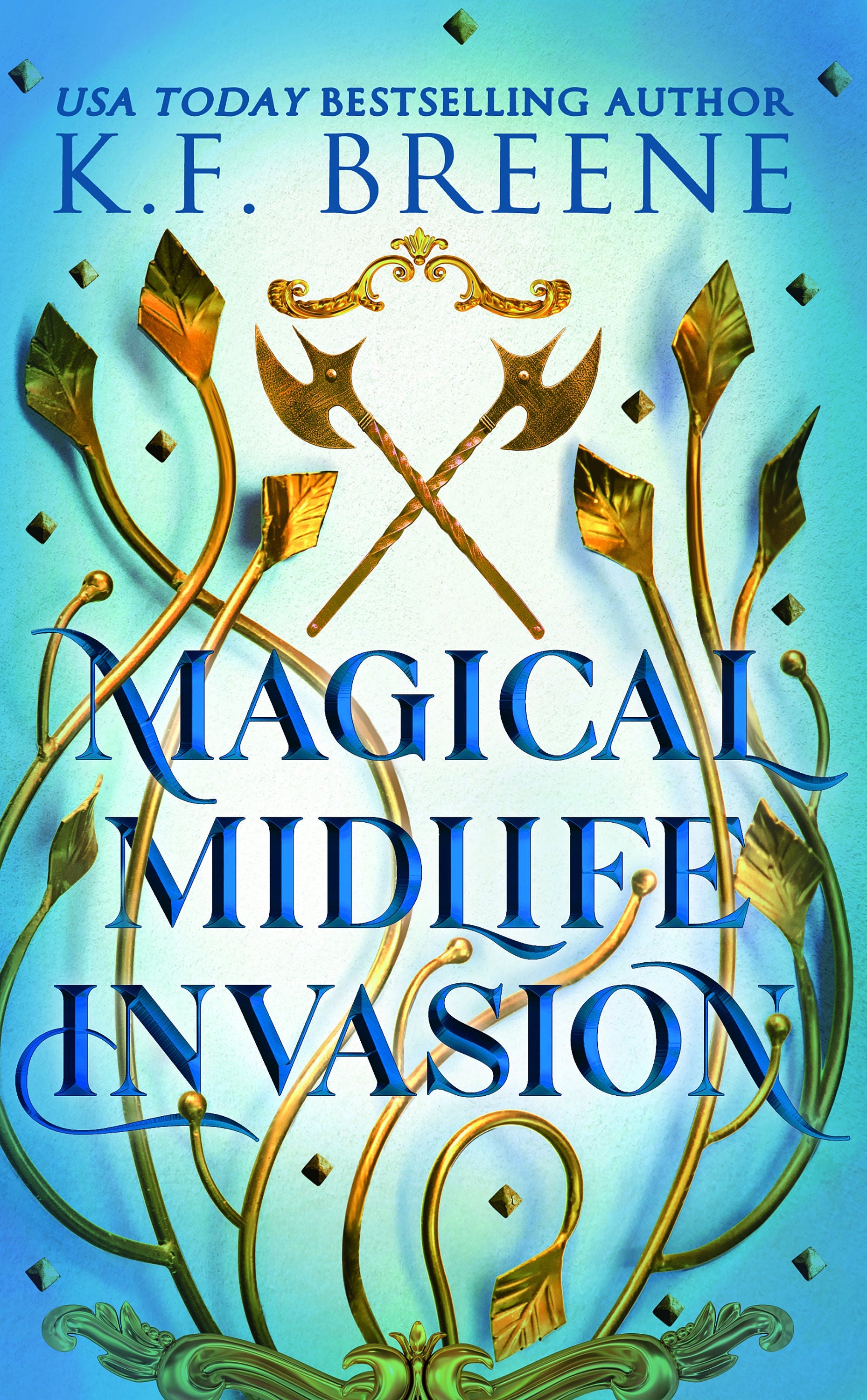 Magical Midlife Invasion (Leveling Up Series, Book 3), 2nd Edition